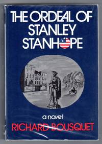 The Ordeal of Stanley Stanhope - A Novel