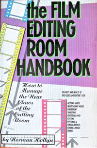 image of The Film Editing Room Handbook. How to Manage the Near Chaos of the Cutting Room