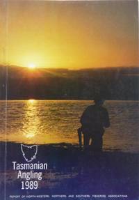 Tasmanian Angling Report 1989. Report of North-Western, Northern and Southern Fisheries...