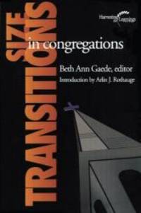 Size Transitions in Congregations (Harvesting the Learnings) by Rowman & Littlefield Publishers - 2001-05-07