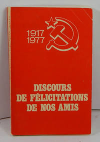 DISCOURS DE FELICITATIONS DE NOS AMIS 1917-1977
