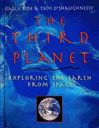 The Third Planet : Exploring the Earth from Space
