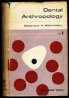 SYMPOSIA OF THE SOCIETY FOR THE STUDY OF HUMAN BIOLOGY DENTAL ANTHROPOLOGY VOL. 5
