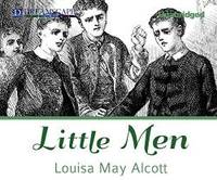 Little Men (Little Women) by Louisa May Alcott - 2014-08-02