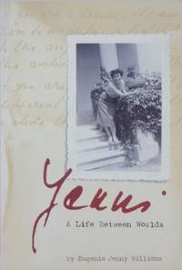 Yenni : a life between two worlds. by WILLIAMS, Eugenia Jenny - 2002