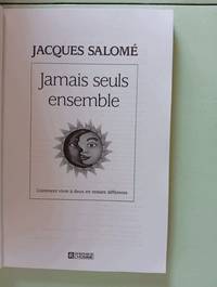 Jamais seuls ensemble. comment vivre à deux en restant différents