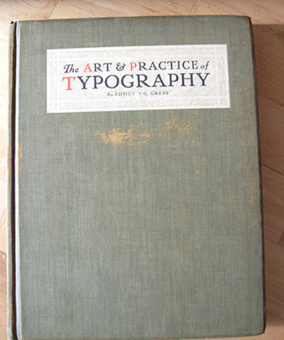 The Art & Practice of Typography. A Manual of…