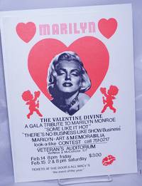 Marilyn: The Valentine Divine; A Gala Tribute To Marilyn Monroe "SWome Like It Hot" "There's No Business Like Show Business" [handbill] Marilyn Art & Memorabilia, Look-a-like Contest, Veteran's Auditorium - 