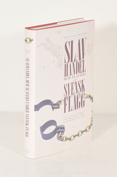 Slavhandel och slaveri under svensk flagg.…