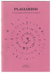 Plagiarism: Art as Commodity and Strategies for Its Negation
