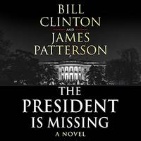 image of The President is Missing: The political thriller of the decade