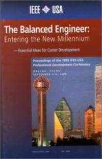 The Balanced Engineer: Entering the New Millenium Proceedings by IEEE - 1999-01-01