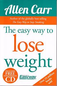 The Easy Way to Lose Weight (Allen Carr's Easyway, 1)