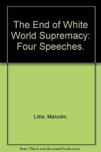 image of End of White World Supremacy: Four Speeches