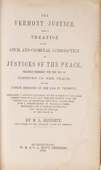 The Vermont Justice, Being a Treatise on the Civil and Criminal..