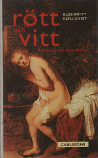 RÖTT OCH VITT. Om skam och skamlöshet.