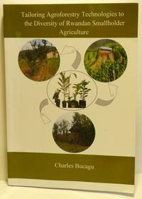 TAILORING AGROFORESTRY TECHNOLOGIES TO THE DIVERSITY OF RWANDAN SMALLHOLDER AGRICULTURE