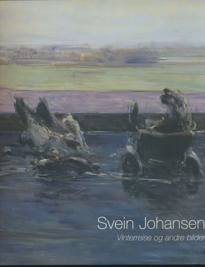 Svein Johansen. Vinterreise og andre bilder