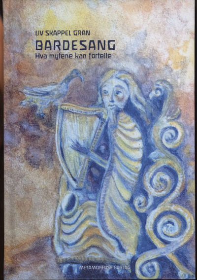 BARDESANG. Hva mytene kan fortelle