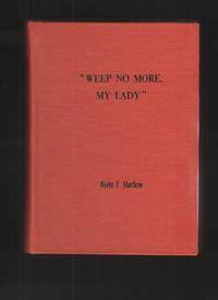 Weep No More, My Lady by Harlow, Alvin F - 1995