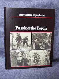 Vietnam Experience Passing the Torch, The