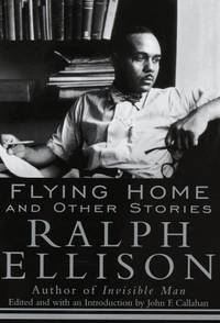 Flying Home : And Other Stories by Ralph Ellison - 1996