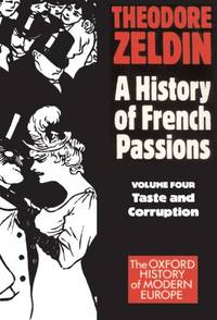 France, 1848-1945: Taste and Corruption (Oxford Paperbacks)