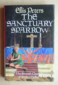 The Sanctuary Sparrow: The Seventh Chronicle of Brother Cadfael.