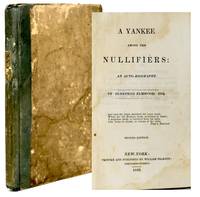 [SOUTHERN AMERICANA] A YANKEE AMONG THE NULLIFIERS, AN AUTO-BIOGRAPHY