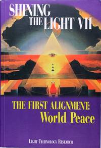 cover of The First Alignment: World Peace (Shining the Light VII)