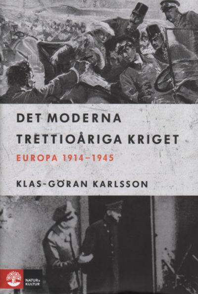 DET MODERNA TRETTIOÅRIGA KRIGET. Europa 1914-1945.