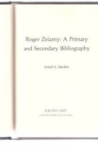 Roger Zelazny - a Primary and Secondary Bibliography - Masters of Science Fiction and Fantasy series by Edited by L W Currey ( Roger Zelazny Related ) Joseph L
- First Edition
- 1980
- from Leonard Shoup (SKU: 140072)