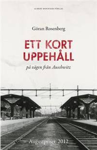 Ett kort uppehåll. På vägen från Auschwitz.