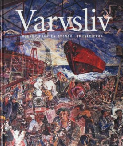 Varvsliv. Sjöhistorisk årsbok 2004-2005. Minnen…