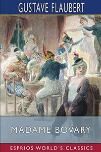 Madame Bovary Esprios Classics