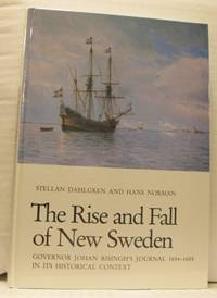 The Rise and Fall of New Sweden. Governor Johan…