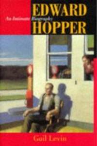 Edward Hopper: An Intimate Biography by Levin, Gail - 1998-04-10