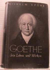 Goethe. Sein Leben und Wirken.