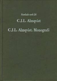 C. J. L. Almqvist. Monografi. Texten kommenterad…