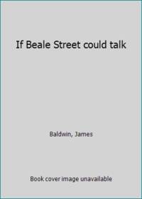 If Beale Street could talk