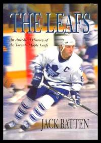 image of THE LEAFS - An Anecdotal History of the Toronto Maple Leafs
