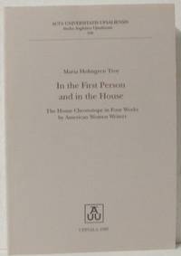 In the First Person and in the House. The house…