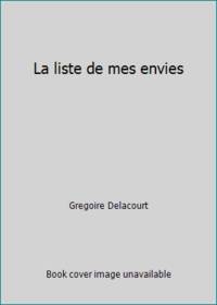 La liste de mes envies by Gregoire Delacourt - 2012