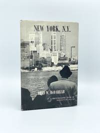 New York, N.Y. A Photographic Tour of Manhattan Island from Battery Park to Spuyten Duyvil by McDARRAH, Fred - 1964