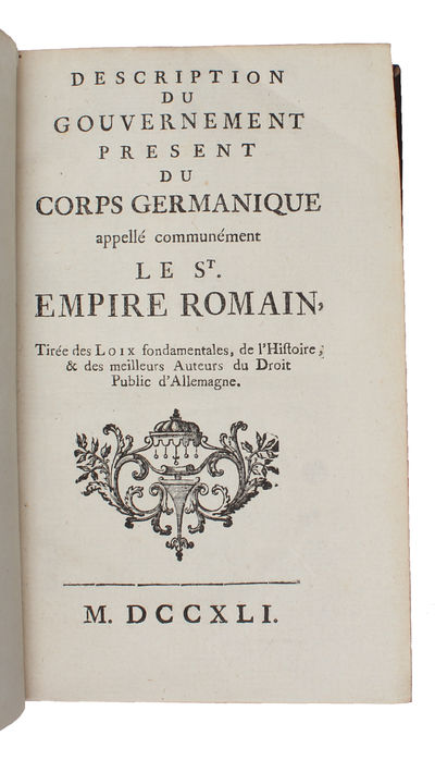 Description du gouvernement present du Corps Germanique appellé communément le St. Empire Romain. (photo 2)