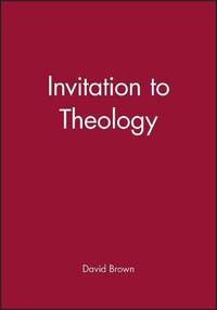 Invitation to Theology (Invitation Series)