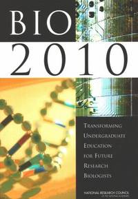 Bio2010 : Transforming Undergraduate Education for Future Research Biologists