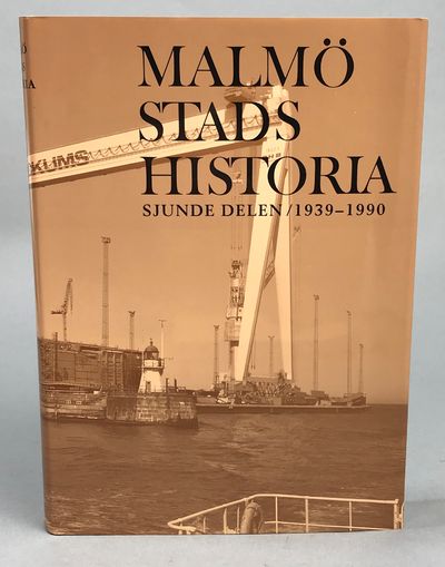 Malmö stads historia. Sjunde delen 1939-1990.…