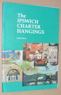 The Background and Creation of the Ipswich Charter Hangings