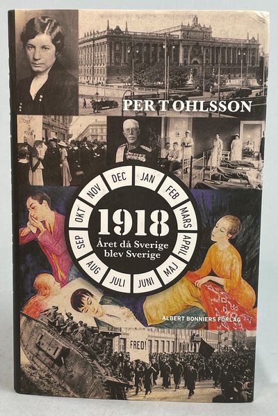 1918. Året då Sverige blev Sverige. [Utg. av]…